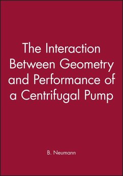 The Interaction Between Geometry and Performance of a Centrifugal Pump - Neumann, B.