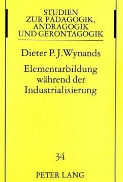 Elementarbildung während der Industrialisierung - Wynands, Dieter