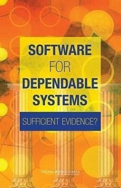 Software for Dependable Systems - National Research Council; Division on Engineering and Physical Sciences; Computer Science and Telecommunications Board; Committee on Certifiably Dependable Software Systems