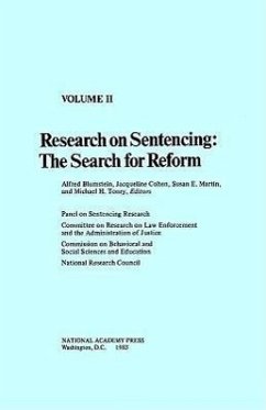 Research on Sentencing - National Research Council; Division of Behavioral and Social Sciences and Education; Commission on Behavioral and Social Sciences and Education; Committee on Research on Law Enforcement and the Administration of Justice; Panel on Sentencing Research