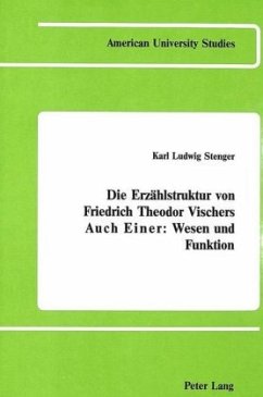 Cover Die Erzählstruktur von Friedrich Theodor Vischers 