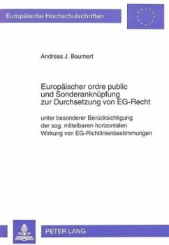 Europäischer ordre public und Sonderanknüpfung zur Durchsetzung von EG-Recht - Baumert, Andreas J.