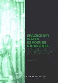 Spacecraft Water Exposure Guidelines for Selected Contaminants - National Research Council; Division On Earth And Life Studies; Board on Environmental Studies and Toxicology; Committee on Toxicology; Subcommittee on Spacecraft Exposure Guidelines