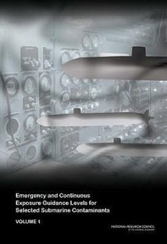 Emergency and Continuous Exposure Guidance Levels for Selected Submarine Contaminants - National Research Council; Division On Earth And Life Studies; Board on Environmental Studies and Toxicology; Committee on Toxicology; Subcommittee on Emergency and Continuous Exposure Guidance Levels for Selected Submarine Contaminants