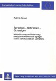 Sprechen - Schreiben - Schweigen Sprechen - Schreiben - Schweigen