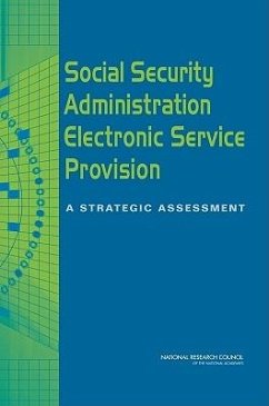 Social Security Administration Electronic Service Provision - National Research Council; Division on Engineering and Physical Sciences; Computer Science and Telecommunications Board; Committee on the Social Security Administration's E-Government Strategy and Planning for the Future