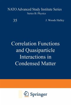 Correlation Functions and Quasiparticle Interactions in Condensed Matter - Halley, J.W. (ed.)