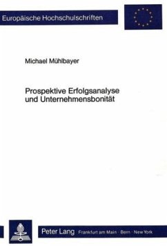 Prospektive Erfolgsanalyse und Unternehmensbonität - Mühlbayer, Michael