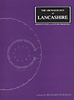 The Archaeology of Lancashire - Newman, Richard