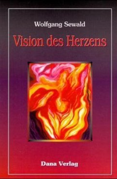 Vision des Herzens - Sewald, Wolfgang