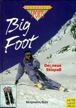 Big Foot, Der neue Skispaß - Bergmann, Stefan; Butz, Christian