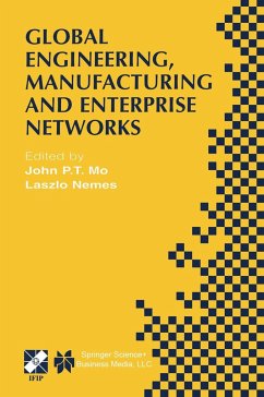 Global Engineering, Manufacturing and Enterprise Networks - Mo, John P.T. / Nemes, Laszlo (Hgg.)