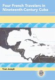 Four French Travelers in Nineteenth-Century Cuba