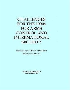 Challenges for the 1990s for Arms Control and International Security - National Academy Of Sciences; Policy And Global Affairs; Office Of International Affairs; Committee on International Security and Arms Control