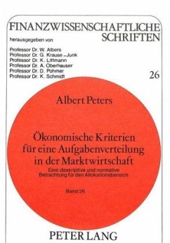 Ökonomische Kriterien für eine Aufgabenverteilung in der Marktwirtschaft - Peters, Albert