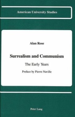 Surrealism and Communism: The Early Years - Rose, Alan