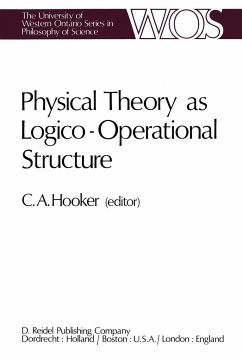 Physical Theory as Logico-Operational Structure - Hooker, C.A. (ed.)