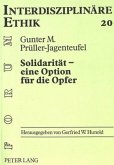 Solidarität - eine Option für die Opfer Solidarität - eine Option für die Opfer