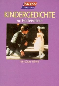 Kindergedichte zur Hochzeitsfeier - Winkler, Hans-Jürgen