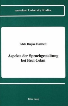 Aspekte der Sprachgestaltung bei Paul Celan - Hodnett, Edda Dupke