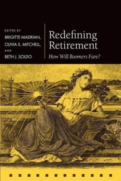 Redefining Retirement - Madrian, Brigitte / Mitchell, Olivia S. / Soldo, Beth J. (eds.)