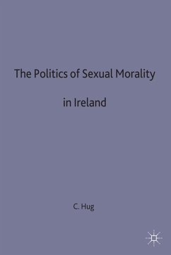 Politics of Sexual Morality in Ireland - Hug, C.