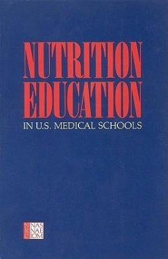 Nutrition Education in U.S. Medical Schools - National Research Council; Division On Earth And Life Studies; Commission On Life Sciences; Food And Nutrition Board; Committee on Nutrition in Medical Education