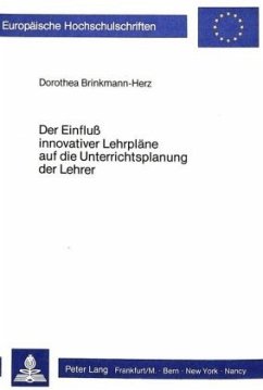 Der Einfluss innovativer Lehrpläne auf die Unterrichtsplanung der Lehrer - Brinkmann-Herz, Dorothea Der Einfluss innovativer Lehrpläne auf die Unterrichtsplanung der Lehrer - Brinkmann-Herz, Dorothea