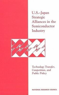 U.S.-Japan Strategic Alliances in the Semiconductor Industry - National Research Council; Policy And Global Affairs; Office Of International Affairs; Committee on Japan