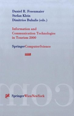 Information and Communication Technologies in Tourism 2000 - Fesenmaier, Daniel R. / Klein, Stefan / Buhalis, Dimitrios (eds.)