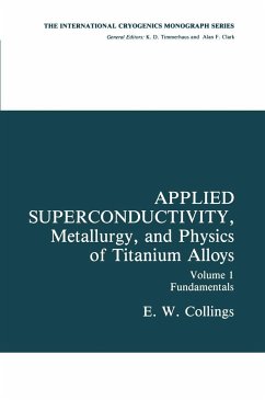 Applied Superconductivity, Metallurgy, and Physics of Titanium Alloys - Collings, E. W.