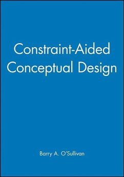 Constraint-Aided Conceptual Design - O'Sullivan, Barry A