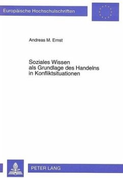 Soziales Wissen als Grundlage des Handelns in Konfliktsituationen - Ernst, Andreas