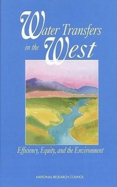 Water Transfers in the West - National Research Council; Division On Earth And Life Studies; Commission on Geosciences Environment and Resources; Committee on Western Water Management