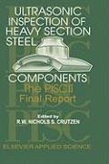 Ultrasonic Inspection of Heavy Section Steel Components - Nichols