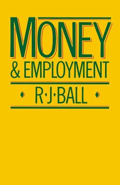 Money and Employment - Ball, R. J.