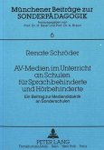 AV-Medien im Unterricht an Schulen für Sprachbehinderte und Hörbehinderte