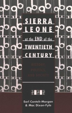 Sierra Leone at the End of the Twentieth Century - Conteh-Morgan, Earl;Dixon-Fyle, Mac