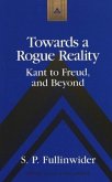 Towards a Rogue Reality