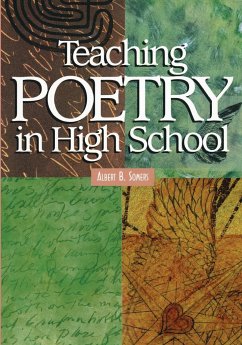 Teaching Poetry in High School - Somers, Albert