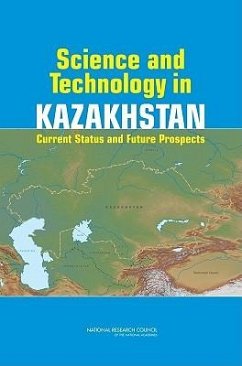 Science and Technology in Kazakhstan - National Research Council; Policy And Global Affairs; Development Security and Cooperation; Office for Central Europe and Eurasia; Committee on Science and Technology in Kazakhstan