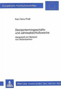 Devisentermingeschäfte und Jahresabschlusszwecke - Priess, Karl-Heinz