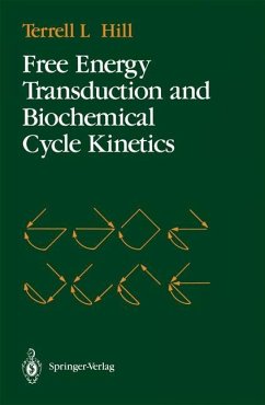 Free Energy Transduction and Biochemical Cycle Kinetics - Hill, Terrell L.