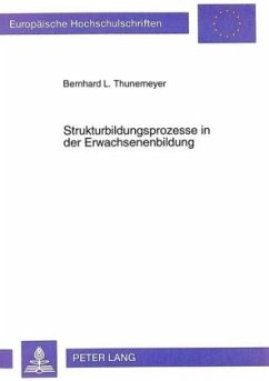 Strukturbildungsprozesse in der Erwachsenenbildung - Thunemeyer, Bernd