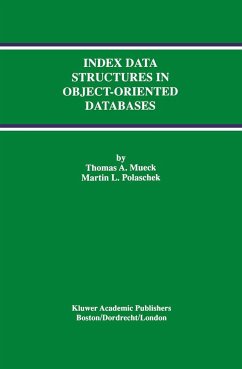 Index Data Structures in Object-Oriented Databases - Mueck, Thomas A.;Polaschek, Martin L.