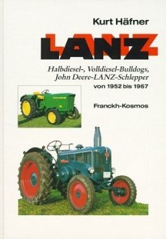 Halbdiesel-Bulldogs, Volldiesel-Bulldogs, John Deere-Lanz-Schlepper von 1952 bis 1967 / Lanz 4