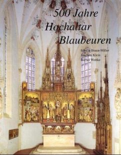 500 Jahre Hochaltar Blaubeuren - Braun-Miller, Sibylle; Klein, Joachim; Wottke, Bärbel