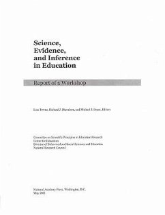 Science, Evidence, and Inference in Education - National Research Council; Division of Behavioral and Social Sciences and Education; Center For Education; Committee on Scientific Principles in Education Research