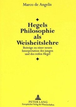 Hegels Philosophie als Weisheitslehre - Angelis, Marco de