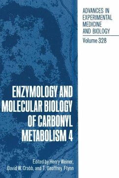 Enzymology and Molecular Biology of Carbonyl Metabolism 4 - International Workshop on the Enzymology and Molecular Biology of the Carbonyl Metabolism